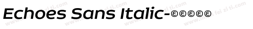 Echoes Sans Italic字体转换